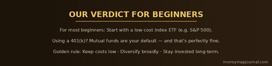 ETFs vs Mutual Funds verdict for beginner investors recommending low-cost index ETFs and mutual funds for 401k